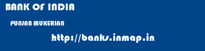 BANK OF INDIA  PUNJAB MUKERIAN    banks information 